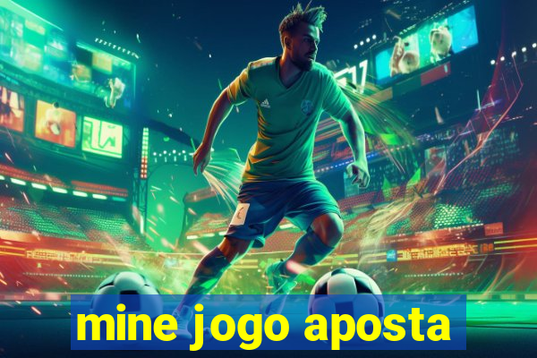 mine jogo aposta